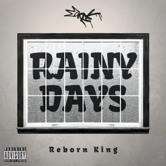 Rainy Days by Reborn King