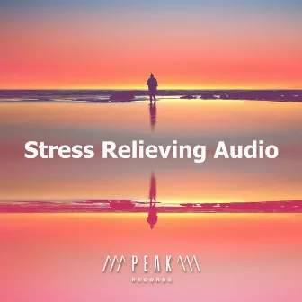 Stress Relieving Audio by Stress Relief