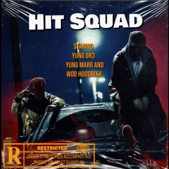 Hit squad by Yung DR3