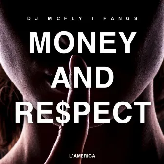 Money and Respect by Fangs