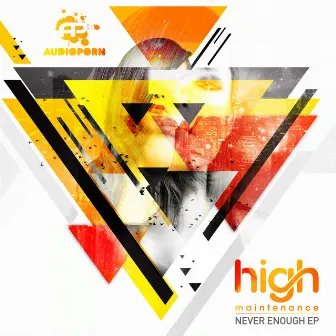 Never Enough EP by High Maintenance