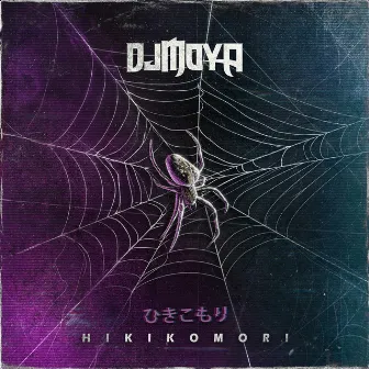 HIKIKOMORI by Dj Moya