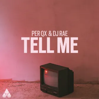 Tell Me by Per QX