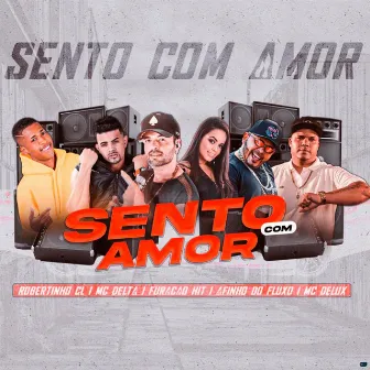 Sento Com Amor by MC Delta