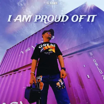 I AM PROUD OF IT by Smokey