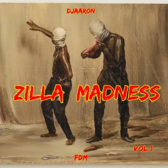 Zilla Madness, Vol. 1 by DjAaron 