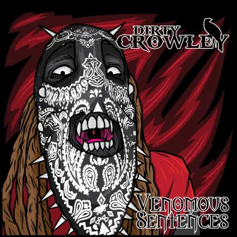 Venomous Sentences by Dirty Crowley