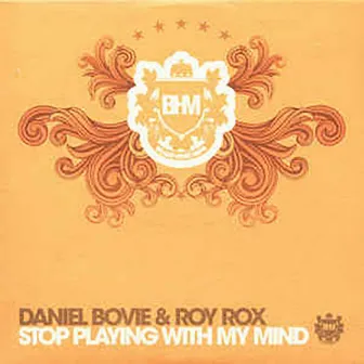 Stop Playing With My Mind by Daniel Bovie