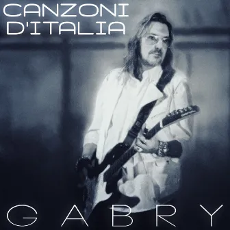 Canzoni d'Italia by Gabry