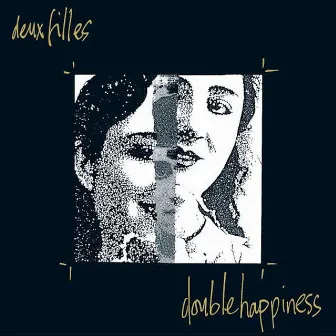 Double Happiness (Remastered) by Deux Filles