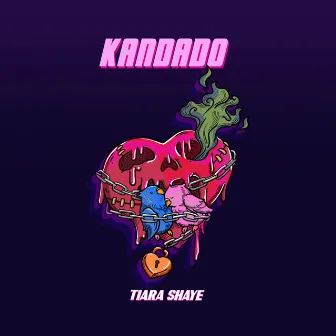 Kandado by Tiara Shaye