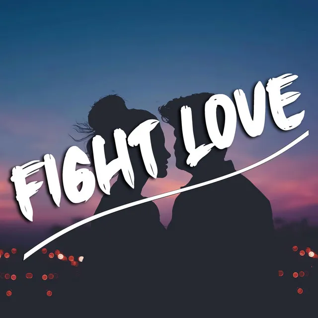 Fight Love