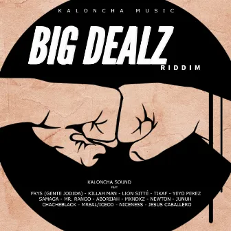 BIG DEALZ RIDDIM by Kaloncha Sound