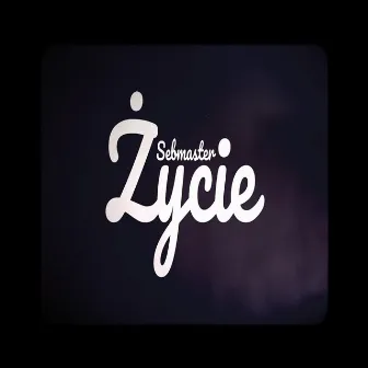 Życie by Sebmaster