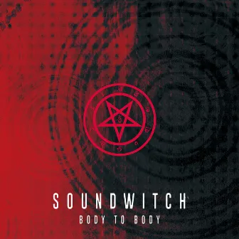 BODY TO BODY by SoundWitch