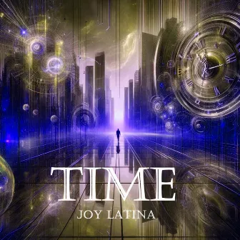 Time by Joy Latina