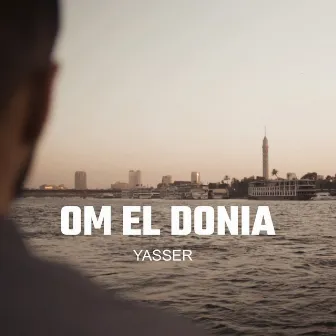 Om El Donia by Yasser