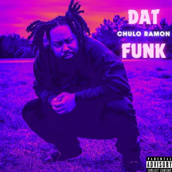 Dat Funk by Chulo Ramon