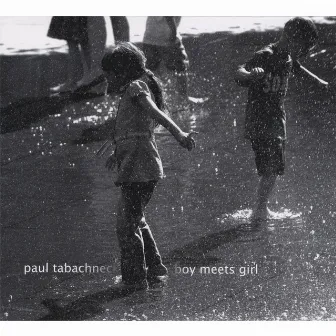 Boy Meets Girl by Paul Tabachneck