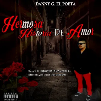 Hermosa Historia de Amor by Danny G el Poeta