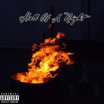 Hell Of A Night by Officialkidflow