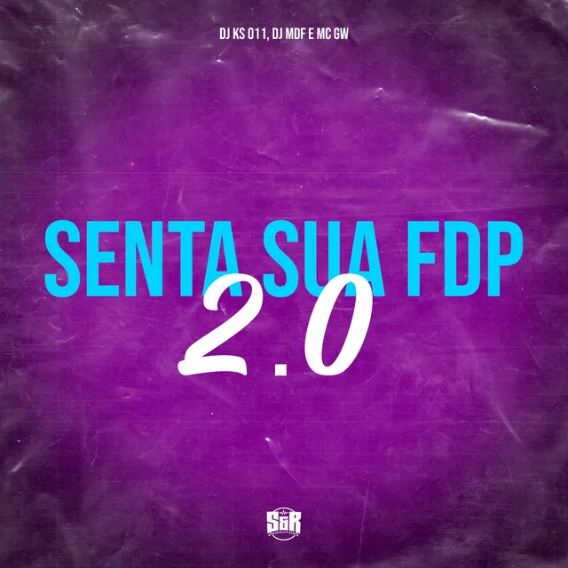 Senta Sua Fdp 2.0