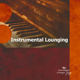 Instrumental Lounging by Instrumental Lounge Jazz