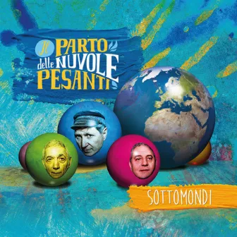 Sottomondi by Il Parto Delle Nuvole Pesanti