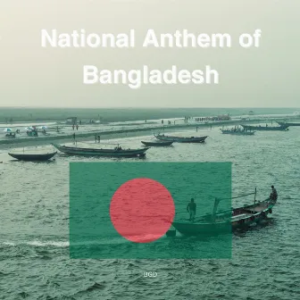 National Anthem of Bangladesh by Bangladesh