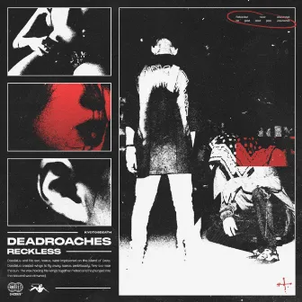 Reckless by DEADROACHES