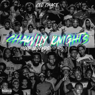 Chawlly Knights: Hood Legends by CEO Chase