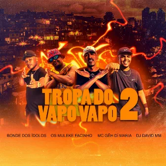 Tropa do Vapo Vapo, Pt. 2 by DJ David MM