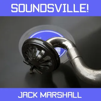 Soundsville! by Jack Marshall