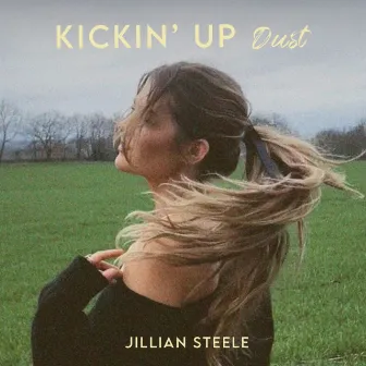 Kickin' Up Dust by Jillian Steele