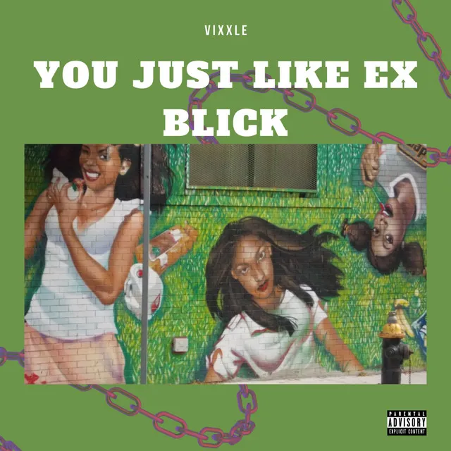 You Just Like Ex Blick