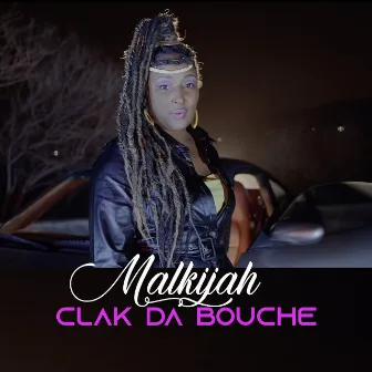 Clak da Bouche by Malkijah