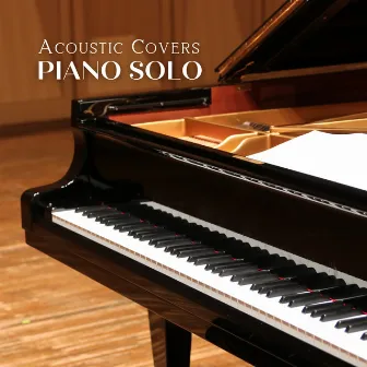 Acoustic Covers: Piano Solo by Piano Covers Club from I’m In Records