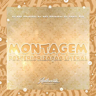 Montagem Posteriorização Literal by DJ BNF ORIGINAL