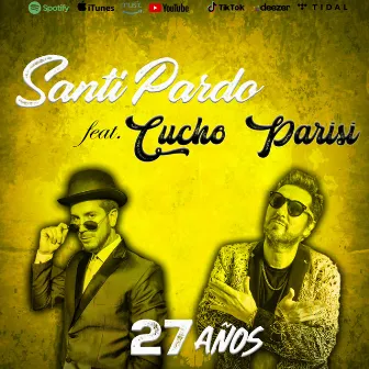 27 AÑOS by Cucho Parisi