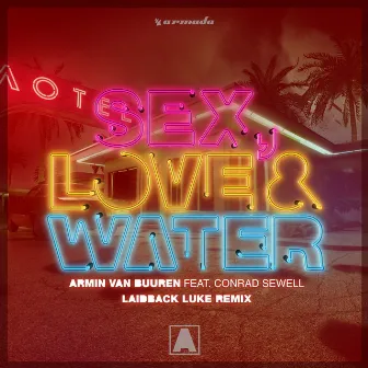 Sex, Love & Water (Laidback Luke Remix) by Conrad Sewell