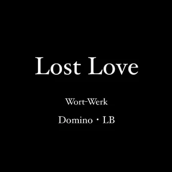 Lost Love by Wort-Werk