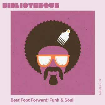 Best Foot Forward: Funk & Soul by Mike Lesirge