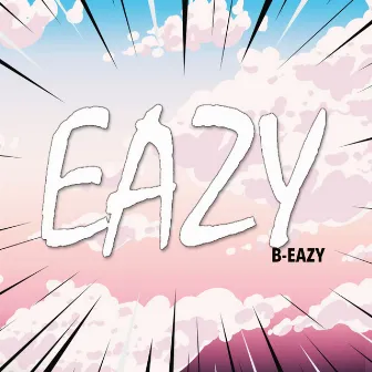 Eazy by B-Eazy