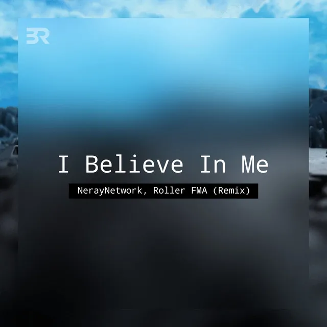 I Believe in Me - Remix