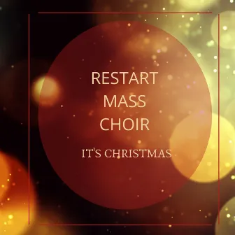 It`s Christmas by RESTART MASS CHOIR