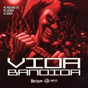 Vida Bandida by DJ DUBOM