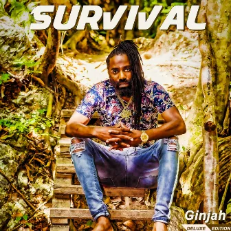 Survival (Deluxe) by Ginjah