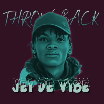 Throw Back by JEI DE VIBE