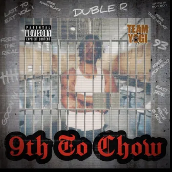 9th To Chow (Deluxe) by Duble R