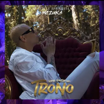 Vem Sentar No Trono by MC Zuka